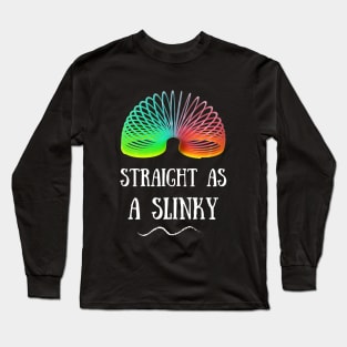 Straight as a Slinky Long Sleeve T-Shirt